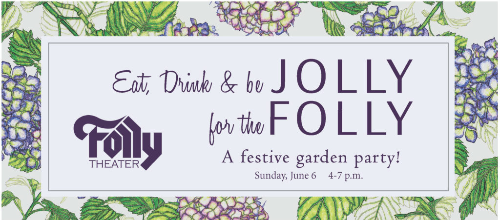 Folly Garden Party - The Folly Theater