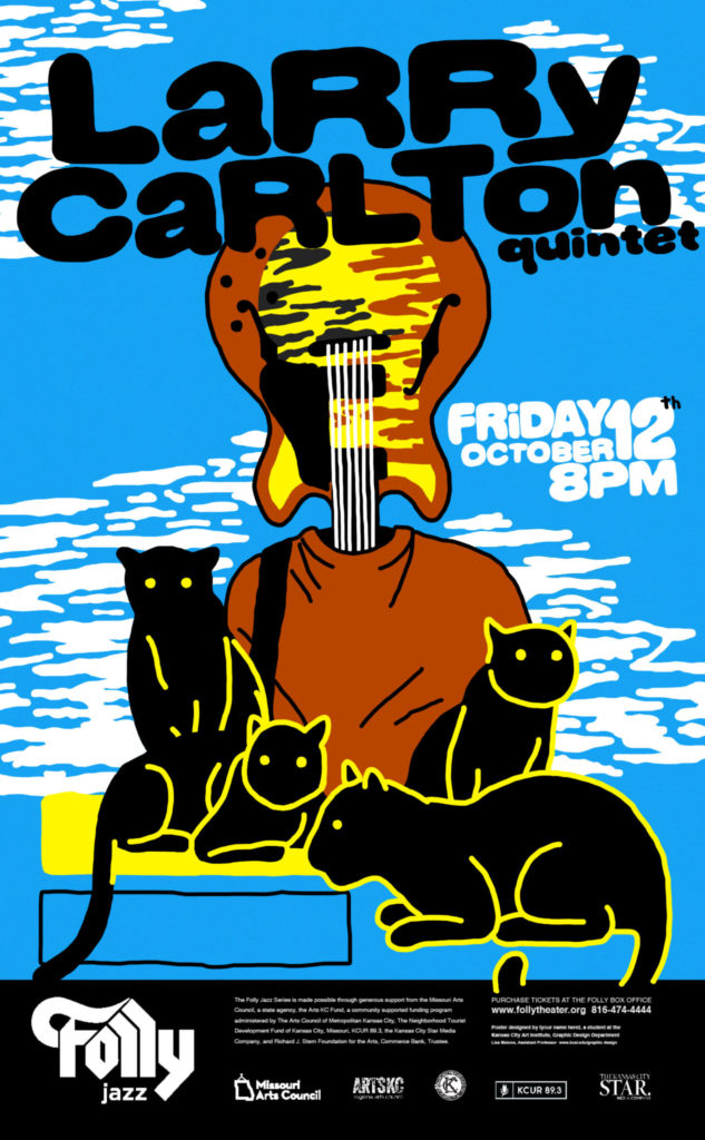 Larry Carlton Quintet on October 12th. Poster designed by Nile Kroner. Winning Poster